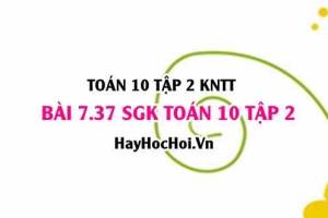 Bài 7.37 SGK Toán 10 tập 2 Kết nối tri thức